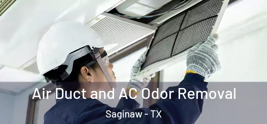 Air Duct and AC Odor Removal Saginaw - TX