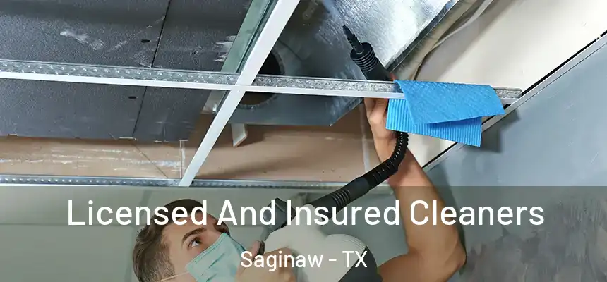  Licensed And Insured Cleaners Saginaw - TX