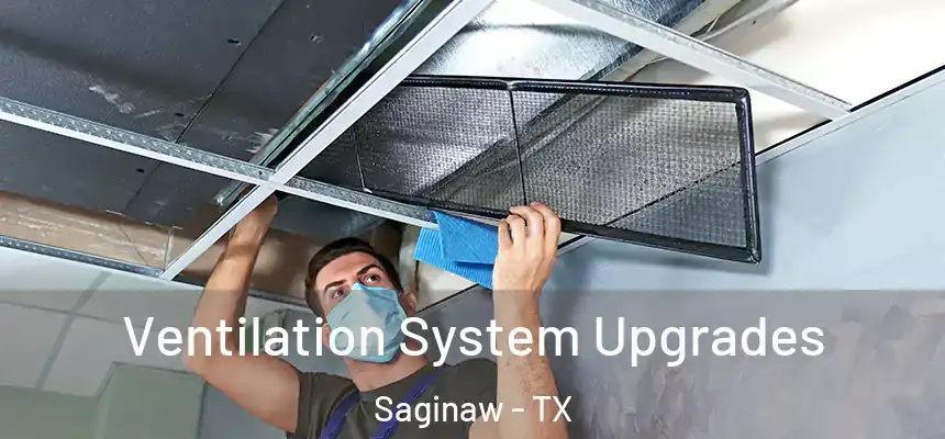 Ventilation System Upgrades Saginaw - TX
